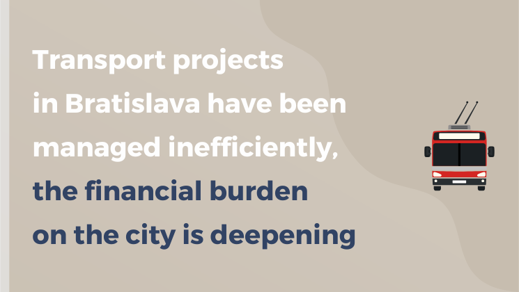 Transport projects in Bratislava have been managed inefficiently, the financial burden on the city is deepening